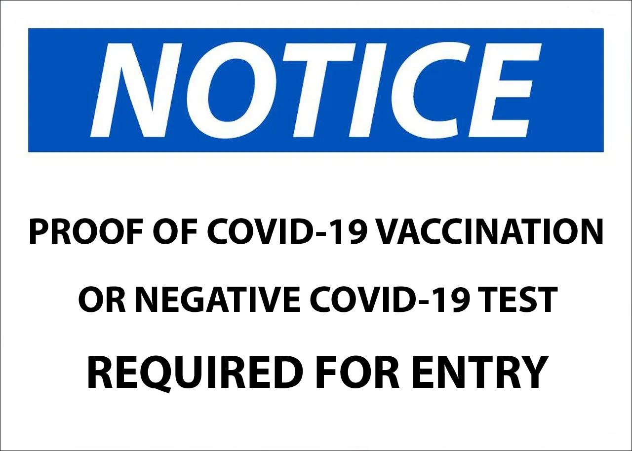 Notice Sign, Proof of COVID-19 Vaccination or Negative Test Required, 10" x 14", Aluminum 