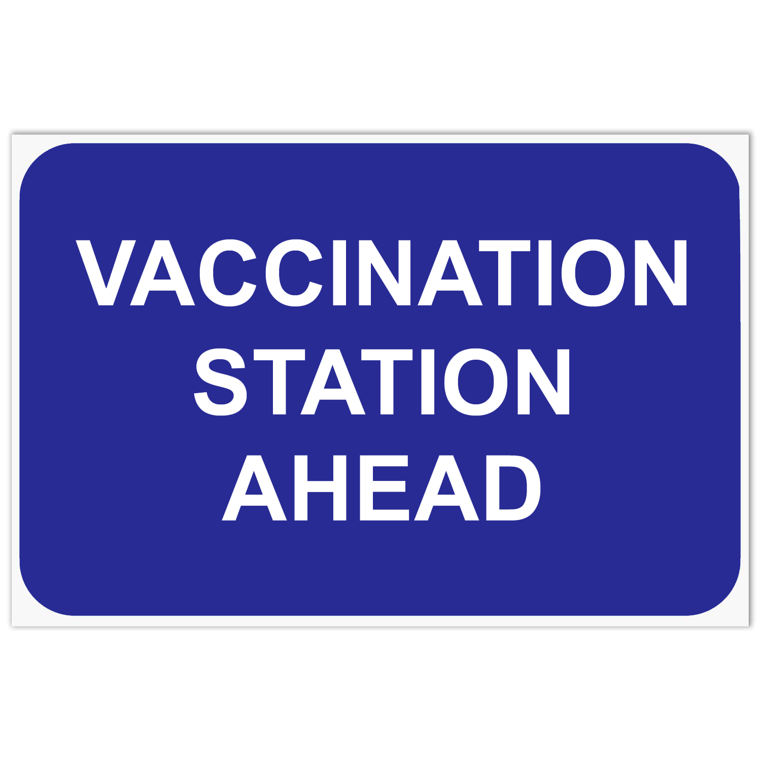 Parking Sign, Vaccination Station Ahead, 12" x 18" Aluminum 