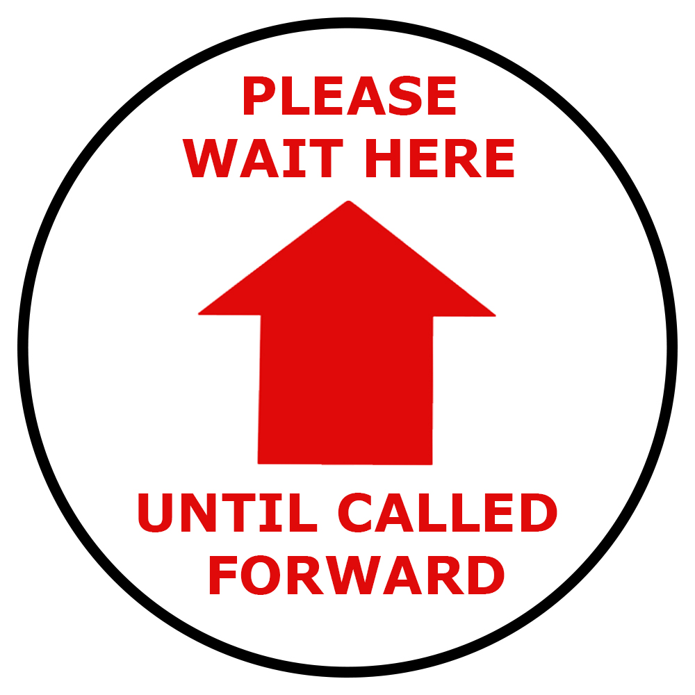 Social Distancing Floor Sign, Please Wait Here Until Called Forward , 12" x 12" 