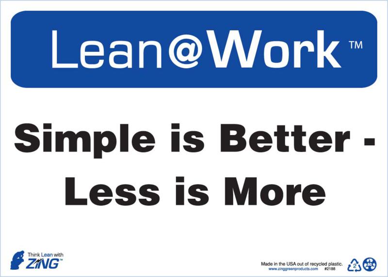 ZING 2188 Lean at Work Sign, Simple Is Better, 10Hx14W, Recycled Plastic 