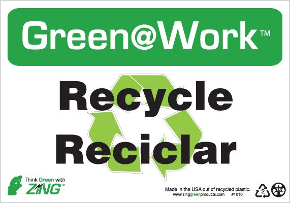 ZING 1010 Green at Work Sign, Recycle, Reciclar (Spanish), Recycle Symbol, 7Hx10W, Recycled Plastic 