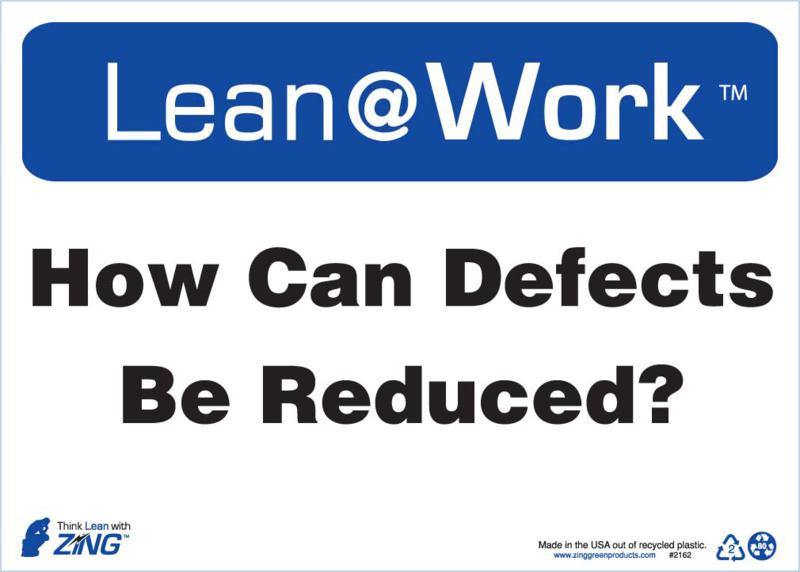 ZING 2162 Lean at Work Sign, Can Defects Be Reduced, 10Hx14W, Recycled Plastic 