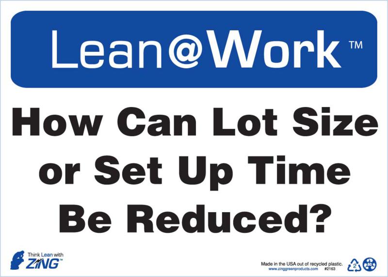 ZING 2163 Lean at Work Sign, Can Lot Size Be Reduced, 10Hx 14W, Recycled Plastic 