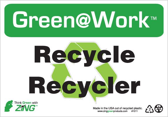 ZING 1011 Green at Work Sign, Recycle, Recycler (French), Recycle Symbol, 7Hx10W, Recycled Plastic 