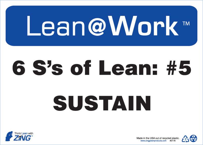 ZING 2178 Lean at Work Sign, Six Ss Lean Sustain, 10Hx14W, Recycled Plastic 